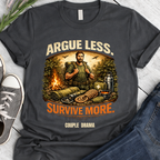 Argue Less Survive More