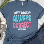 Wife mode Always Correct
